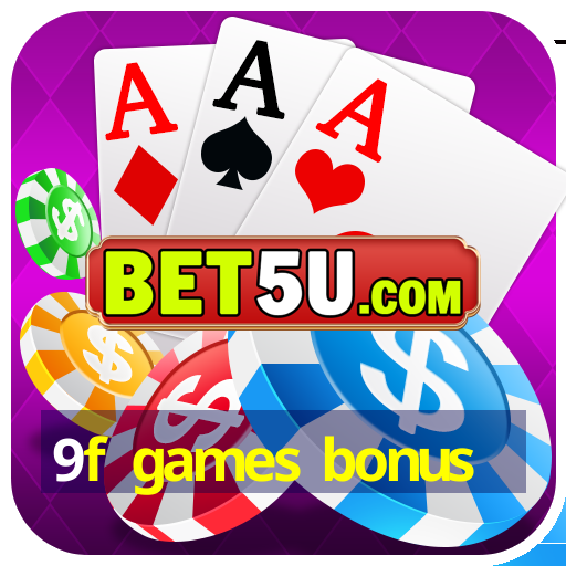 9f games bonus